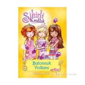 Sihirli Krallık 7. Kitap Baloncuk Volkanı - Rosie Banks