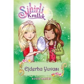 Sihirli Krallık 9. Kitap Ejderha Yuvası - Rosie Banks