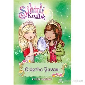 Sihirli Krallık 9. Kitap Ejderha Yuvası - Rosie Banks