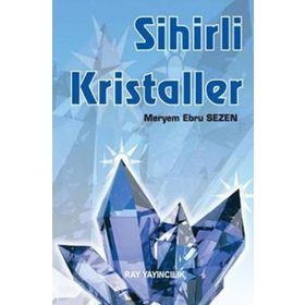 SIHIRLI KRISTALLER - MERYEM EBRU SEZEN