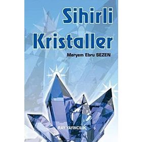 SIHIRLI KRISTALLER - MERYEM EBRU SEZEN
