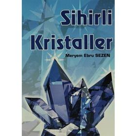 SIHIRLI KRISTALLER - MERYEM EBRU SEZEN