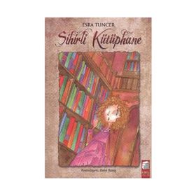 Sihirli Kütüphane - Esra Tuncer