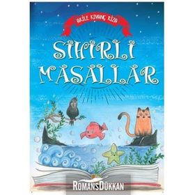 Sihirli Masallar - Akile Kıvanç Riza