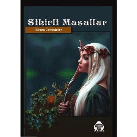 Sihirli Masallar Birsen Demirdelen