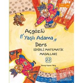 Sihirli Matematik Masalları - Açgözlü Yaşlı Adama Ders-Seung-hyeon Yang