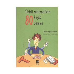 Sihirli Matematikte 80 Küçük Deneme - Dominique Souder