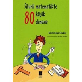 Sihirli Matematikte 80 Küçük Deneme - Dominique Souder