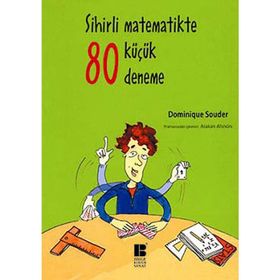 Sihirli Matematikte 80 Küçük Deneme - Dominique Souder