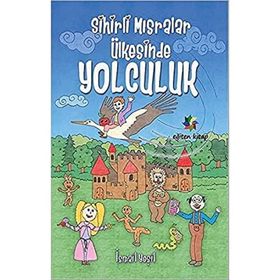 Sihirli Mısralar Ülkesinde Yolculuk - İsmail Yeşil