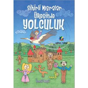 Sihirli Mısralar Ülkesinde Yolculuk - İsmail Yeşil