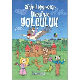 Sihirli Mısralar Ülkesinde Yolculuk - İsmail Yeşil