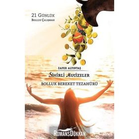 Sihirli Mucizeler Bolluk Bereket Tezahürü-Zafer Altıntaş