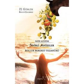 Sihirli Mucizeler Bolluk Bereket Tezahürü-Zafer Altıntaş