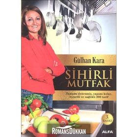 SIHIRLI MUTFAK - GÜLHAN KARA