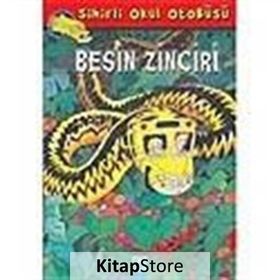 Sihirli Okul Otobüsü Besin Zinciri - Joanna Cole - Bruce Degen