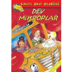 Sihirli Okul Otobüsü Dev Mikroplar - Joanna Cole; Bruce Degen