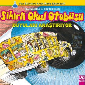 Sihirli Okul Otobüsü Duyuları Araştırıyor - Joanna Cole Bruce Degen