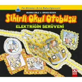 Sihirli Okul Otobüsü Elektriğin Serüveni - Joanna Cole Bruce Degen