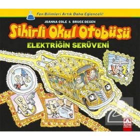 Sihirli Okul Otobüsü Elektriğin Serüveni - Joanna Cole Bruce Degen