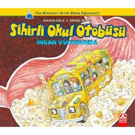Sihirli Okul Otobüsü İnsan Vücudunda - Joanna Cole Bruce Degen