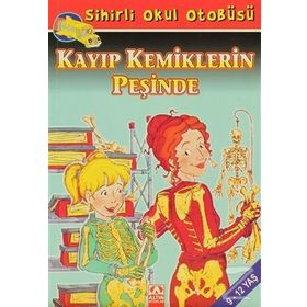 Sihirli Okul Otobüsü - Kayıp Kemiklerin Peşinde - Altın Kitaplar