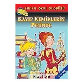 SIHIRLI OKUL OTOBÜSÜ KAYIP KEMIKLERIN PEŞİNDE - JOANNA COLE;BRUCE DEGEN