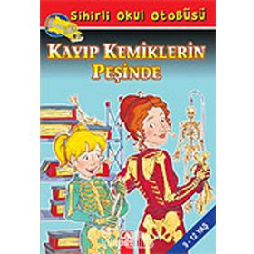 SIHIRLI OKUL OTOBÜSÜ KAYIP KEMIKLERIN PEŞİNDE - JOANNA COLE;BRUCE DEGEN