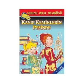 SIHIRLI OKUL OTOBÜSÜ KAYIP KEMIKLERIN PEŞİNDE - JOANNA COLE;BRUCE DEGEN
