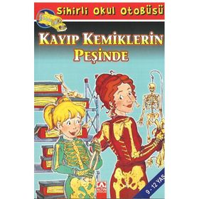 SIHIRLI OKUL OTOBÜSÜ KAYIP KEMIKLERIN PEŞİNDE - JOANNA COLE;BRUCE DEGEN