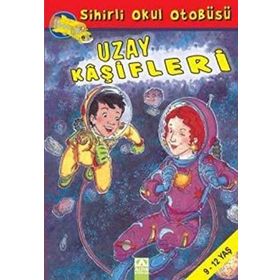 SIHIRLI OKUL OTOBÜSÜ UZAY KÂŞİFLERİ - JOANNA COLE;BRUCE DEGEN