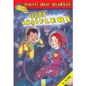 SIHIRLI OKUL OTOBÜSÜ UZAY KÂŞİFLERİ - JOANNA COLE;BRUCE DEGEN
