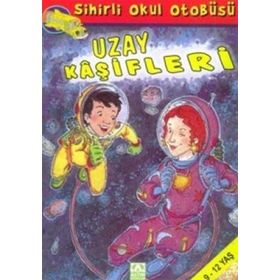 SIHIRLI OKUL OTOBÜSÜ UZAY KÂŞİFLERİ - JOANNA COLE;BRUCE DEGEN