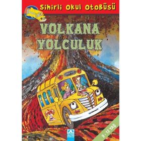 Sihirli Okul Otobüsü Volkana Yolculuk - Joanna Cole, Bruce Degen