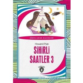 Sihirli Saatler 3 - Dorlion Yayınevi