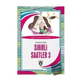 Sihirli Saatler 3 - Dorlion Yayınevi