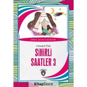 Sihirli Saatler 3 - Dorlion Yayınevi