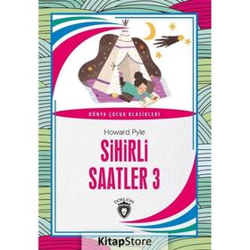 Sihirli Saatler 3 - Dorlion Yayınevi