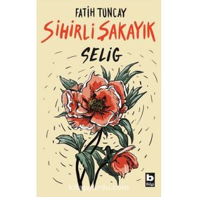 Sihirli Şakayık Selig - Fatih Tuncay