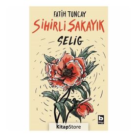 Sihirli Şakayık Selig - Fatih Tuncay