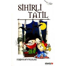 SIHIRLI TATIL - FERIDUN BÜYÜKYILDIZ