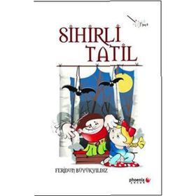 SIHIRLI TATIL - FERIDUN BÜYÜKYILDIZ