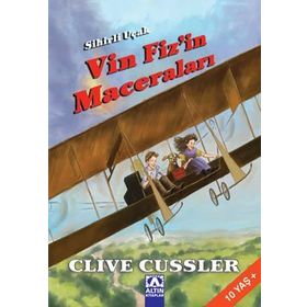 SIHIRLI UÇAK VIN FIZ´IN MACERALARI - CLIVE CUSSLER