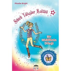 SIHIRLI YILDIZLAR KULÜBÜ 2 BIR MIDILLININ DİLEĞİ - PHOEBE BRIGHT