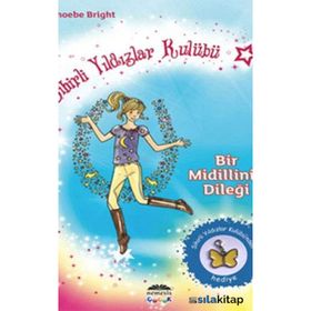 SIHIRLI YILDIZLAR KULÜBÜ 2 BIR MIDILLININ DİLEĞİ - PHOEBE BRIGHT