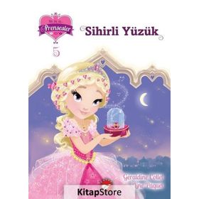 Sihirli Yüzük - Bir, İki, Üç Prensesler 5 - Geraldine Collet