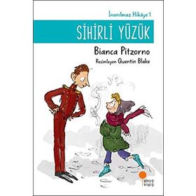 Sihirli Yüzük - İnanılmaz Hikaye 1 - Bianca Pitzorno