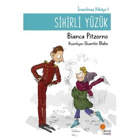 Sihirli Yüzük - İnanılmaz Hikaye 1 - Bianca Pitzorno