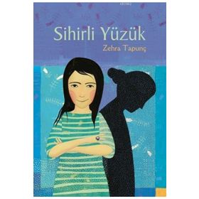 Sihirli Yüzük - Zehra Tapunç