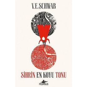 Sihrin En Koyu Tonu - V.E. Schwab